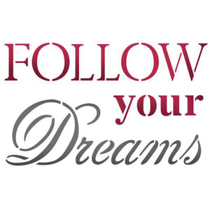 KSG337 Stencil G 21x29.7 "Follow Your Dreams"